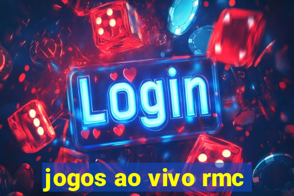 jogos ao vivo rmc